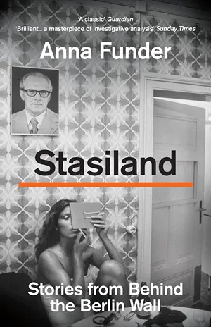 Cover of Stasiland: Stories from Behind the Berlin Wall  by Anna Funder