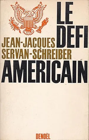 Cover of Le défi américain  by Jean-Jacques Servan-Schreiber