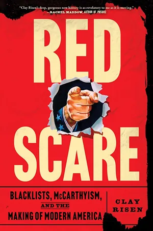 Cover of Red Scare: Blacklists, McCarthyism, and the Making of Modern America  by Clay Risen