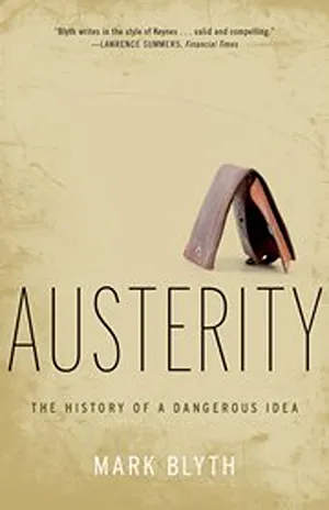 Cover of Austerity: The History of a Dangerous Idea  by Mark Blyth
