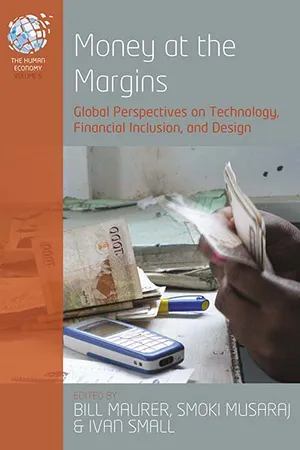 Cover of Money at the Margins: Global Perspectives on Technology, Financial Inclusion, and Design  by Bill Maurer, Smoki Musaraj, and Ivan V. Small (eds.)