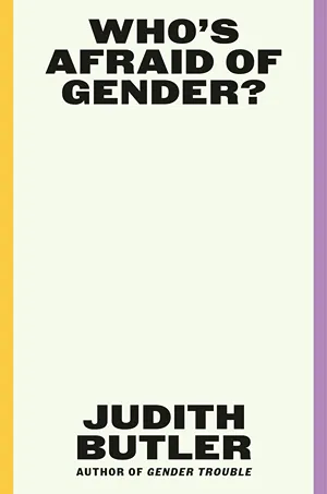 Cover of Who's Afraid of Gender?  by Judith Butler