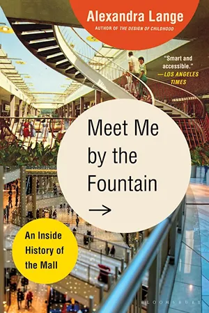Cover of Meet Me by the Fountain: An Inside History of the Mall  by Alexandra Lange