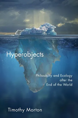 Cover of Hyperobjects: Philosophy and Ecology after the End of the World  by Timothy Morton