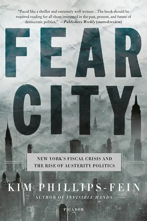 Cover of Fear City: New York's Fiscal Crisis and the Rise of Austerity Politics  by Kim Phillips-Fein 