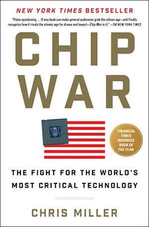 Cover of Chip War: The Fight for the World's Most Critical Technology  by Chris Miller